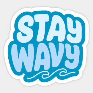 Stay Wavy Sticker